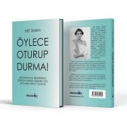 ÖYLECE OTURUP DURMA!