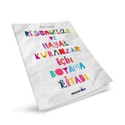 RESSAMLAR VE HAYAL KURANLAR İÇİN BOYAMA KİTABI