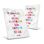 RESSAMLAR VE HAYAL KURANLAR İÇİN BOYAMA KİTABI