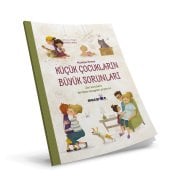 KÜÇÜK ÇOCUKLARIN BÜYÜK SORUNLARI